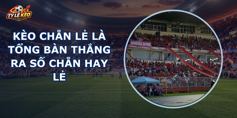 Kèo Chẵn Lẻ