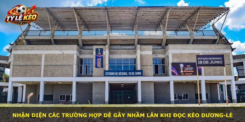 Nhận diện các trường hợp dễ gây nhầm lẫn khi đọc kèo dương-lẻ