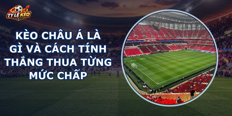 Kèo Châu Á