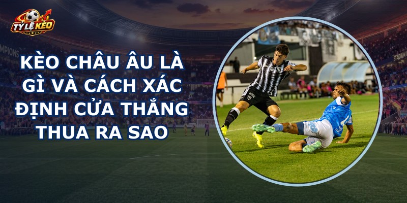 Kèo Châu Âu