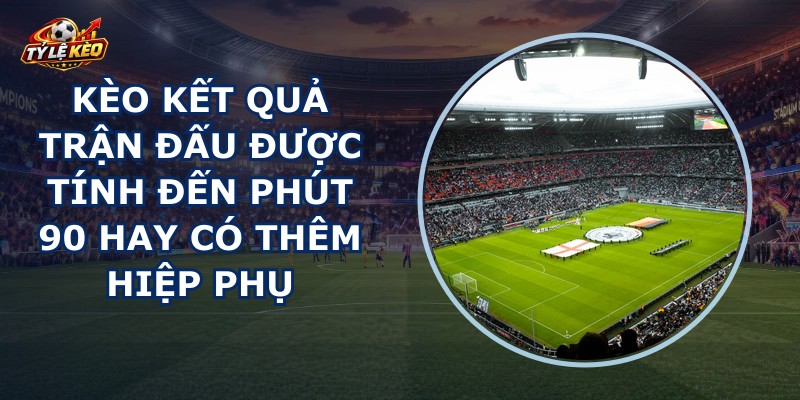 Kèo Kết Quả Trận Đấu
