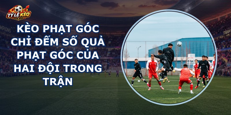 Kèo Phạt Góc