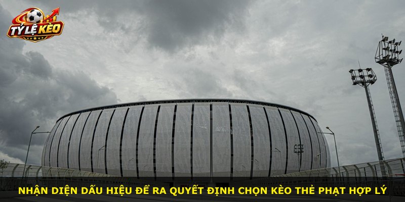 Nhận diện dấu hiệu để ra quyết định chọn kèo thẻ phạt hợp lý