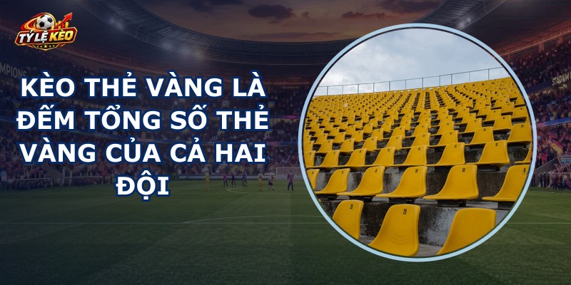Kèo Thẻ Vàng