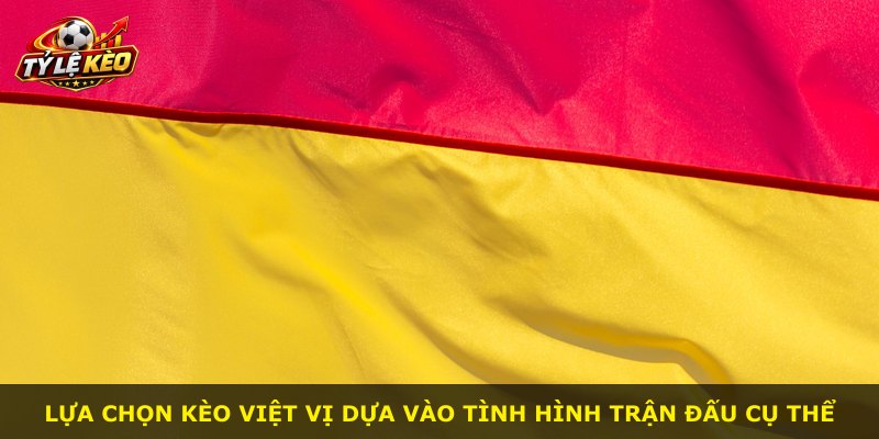 Lựa chọn kèo việt vị dựa vào tình hình trận đấu cụ thể