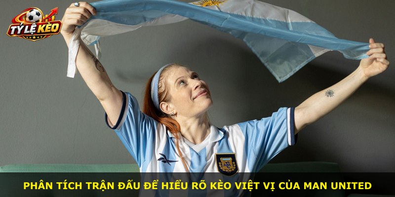 Phân tích trận đấu để hiểu rõ kèo việt vị của Man United