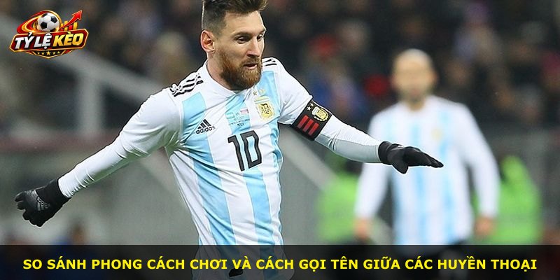 So sánh phong cách chơi và cách gọi tên giữa các huyền thoại