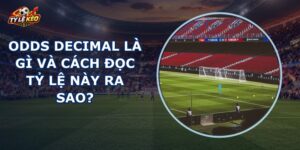Odds Decimal Là Gì