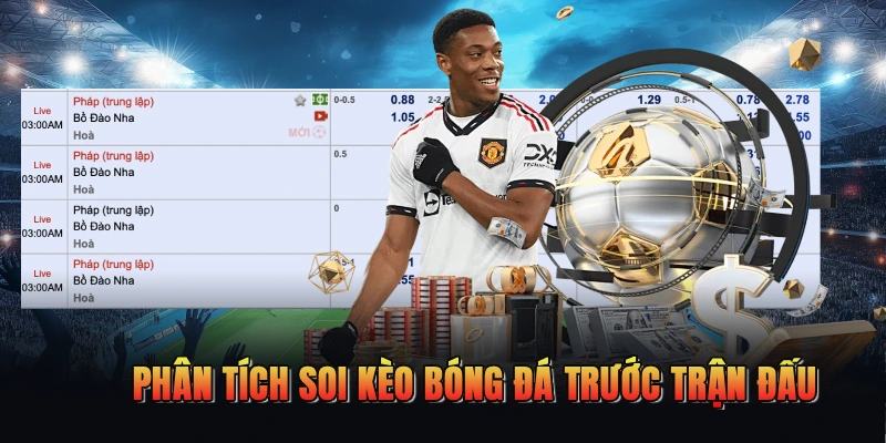 Phân tích soi kèo bóng đá trước trận đấu