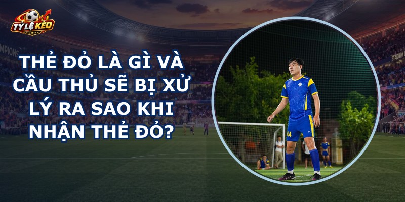 Thẻ Đỏ Là Gì