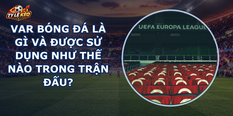 Var Bóng Đá