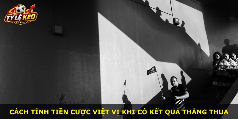 Cách tính tiền cược việt vị khi có kết quả thắng thua
